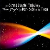 The String Quartet Tribute to Pink Floyd's "The Dark Side of the Moon" The String Quartet Tribute to Pink Floyd's "The Dark Side of the Moon"