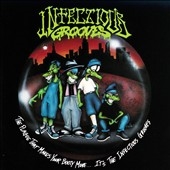 The Plague That Makes Your Booty Move. It's The Infectious Grooves