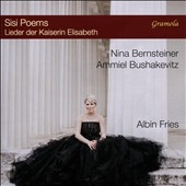 Sisi Poems: Lieder der Kaiserin Elisabeth