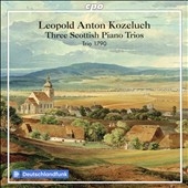 Leopold Anton Kozeluch: Three Scottish Piano Trios