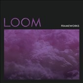 TOWER RECORDS ONLINE㤨Frameworks/Loom[TSR101CD]פβǤʤ2,290ߤˤʤޤ
