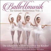 Ballettmusik fur kleine Ballerinas, Vol. 1