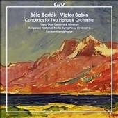 Bartok, V.Babin - Concertos for Two Pianos & Orchestra Bartok, V.Babin - Concertos for Two Pianos & Orchestra