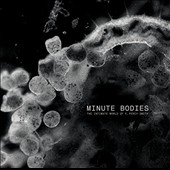 Minute Bodies: The Intimate World of F. Percy Smith [LP+DVD]＜限定盤＞