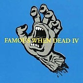 Famous When Dead 4