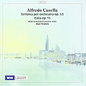 A.Casella: Symphony No.3  Op.63, Rhapsodie Italia Op.11 / Alun Francis, WDR SO