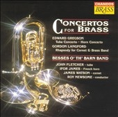 Concertos for Brass / Newsome, Besses o' th' Barn Band Concertos for Brass / Newsome, Besses o' th' Barn Band
