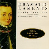 Dramatic Laments - Byrd, Dowland, Hume etc / Zaepffel