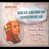 Great American Gingerbread : Rarities & Neglected Items ［CD+DVD］