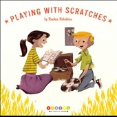 Playing With Scratches