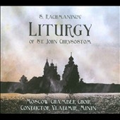 Rachmaninov: Liturgy of St.John Chrysostom Op.31 Rachmaninov: Liturgy of St.John Chrysostom Op.31