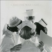 And the War Came And the War Came