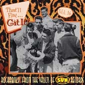 That'll Flat Git It! Vol 16 Rockabilly From The Vaults Of Sun Records[BCD16311]