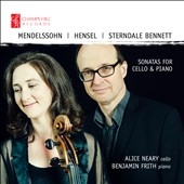 Mendelssohn, Hensel, Sterndale Bennett - Sonatas for Cello & Piano