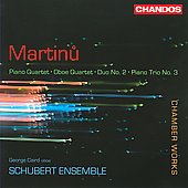 Martinu: Chamber Works - Piano Quartet H.287, Oboe Quartet H.315, etc / Schubert Ensemble, George Caird