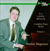 Lange-Mueller: Complete Piano Works Vol 1 / Morten Mogensen Lange-Mueller: Complete Piano Works Vol 1 / Morten Mogensen