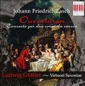 Fasch: Ouverturen, Concerto per due corni da caccia / Ludwig Guttler