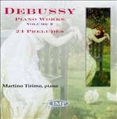 Debussy: Piano Works vol 2 24 Preludes/Tirimo