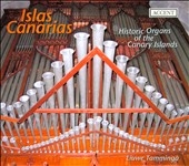 Islas Canarias - Historic Organs of the Canary Islands