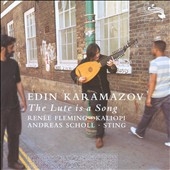 The Lute is a Song / Edin Karamazov(lute) The Lute is a Song / Edin Karamazov(lute)