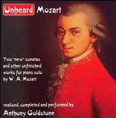 Unheard Mozart: Praeludium in C major, Piano Sonata in F major, etc / Anthony Goldstone(p)