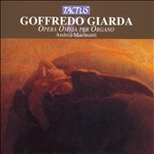 アンドレア・マシナンティ/G.Giarda： Opera Omnia per Organo -3 Pieces for Organ Op.50, Meditazione Op.43, etc / Andrea Macinanti(org)[TC880701]
