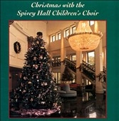 Christmas with the Spivey Hall Children's Choir Christmas with the Spivey Hall Children's Choir