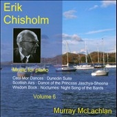 Erik Chisholm: Music for Piano Vol.6