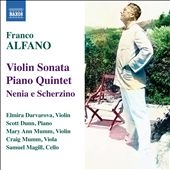 F.Alfano: Violin Soanta, Piano Quintet, Nenia e Scherzino F.Alfano: Violin Soanta, Piano Quintet, Nenia e Scherzino