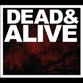 Dead & Alive ［CD+DVD］
