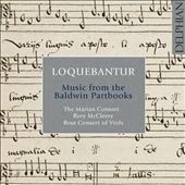 Loquebantur - Music from the Baldwin Partbooks