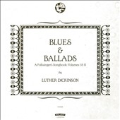 Blues & Ballads (A Folksinger's Songbook) I & II Blues & Ballads (A Folksinger's Songbook) I & II