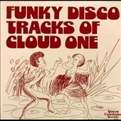 Funky Disco Tracks of Cloud One