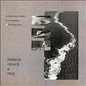 Passion, Grace & Fire Passion, Grace & Fire
