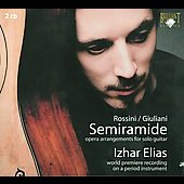 Rossini: Semiramide - Opera Transcriptions for Solo Guitar / Izhar Elias