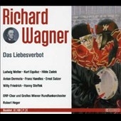 Wagner: Das Liebesverbot / Robert Heger, Vienna Radio Symphony Orchestra, Ludwig Welter, Anton Dermota, Hilde Zadek, etc