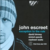 John Escreet/Exception To The Rule[CRC1340]