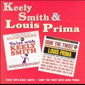 Twist With Keely Smith/Doin' The Twist With Louis Prima
