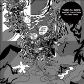 Thee Oh Sees/Singles Collection Vol.3[CF030CD]