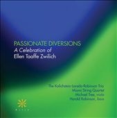 Passionate Diversions - A Celebration of Ellen Taaffe Zwilich