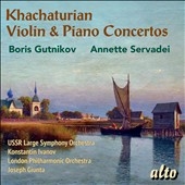 Khachaturian: Violin Concerto, Piano Concerto