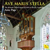 Ave Maris Stella - The Kenneth Tickell organ of Little St Mary's, Cambridge Ave Maris Stella - The Kenneth Tickell organ of Little St Mary's, Cambridge