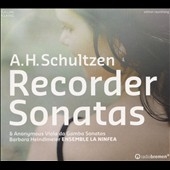 A.H.Schultzen: Recorder Sonatas A.H.Schultzen: Recorder Sonatas