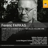 Ferenc Farkas: Complete Chamber Music for Cello Vol.1