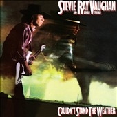 Stevie Ray Vaughan & Double Trouble/Couldn't Stand The Weather 