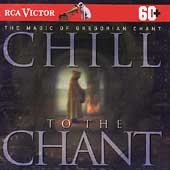 Chill to the Chant - The Magic of Gregorian Chant