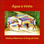 Rodney Waterman &Doug De Vries/Agua E Vinho[1597252]