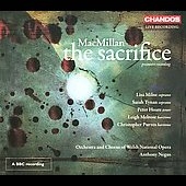 MacMillan: The Sacrifice / Anthony Negus, Orchestra and Chorus of Welsh National Opera, Lisa Milne, Leigh Melrose, etc