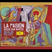 O.Golijov: La Pasion Segun San Marcos ［2CD+DVD］