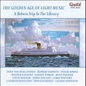 The Golden Age of Light Music - A Return Trip to the Library